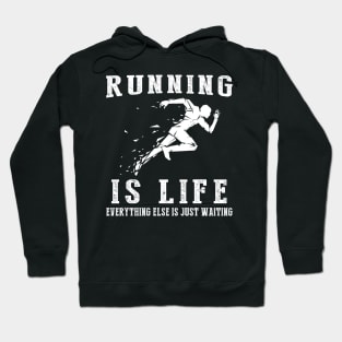 Running is Life: Where Waiting Breaks into a Sprint! Hoodie